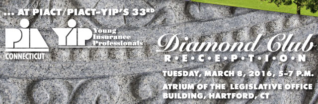 ... at PIACT/PIACT-YIP's 33rd Diamond Club Reception | Tuesday, March 8, 2016, 5-7 p.m. | Atrium of the legislative office building, Hartford, Conn.
