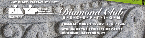 ... at PIACT/PIACT-YIP's 32nd Diamond Club Reception | Tuesday, March 10, 2015, 5-7 p.m. | Atrium of the legislative office building, Hartford, Conn.